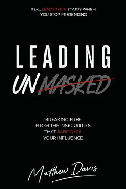 Leading Unmasked by Matthew Davis, Jessica Stanford