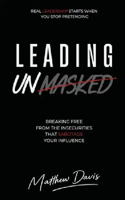 Leading Unmasked by Matthew Davis, Jessica Stanford