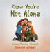Know You're Not Alone by Stacy Manning Casaluci, Kalpart