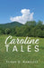 Caroline Tales by Susan G. Kabelitz