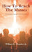 How to Reach the Masses: Seasoned Pastors Expound on the Seven Pillars by William E. Thrasher