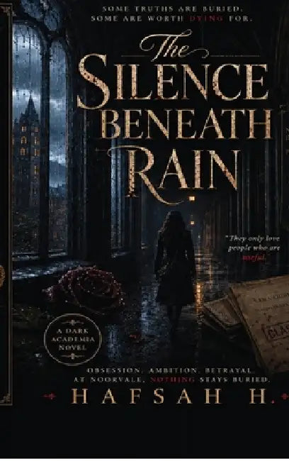 The Silence Beneath The Rain by Hafsah H