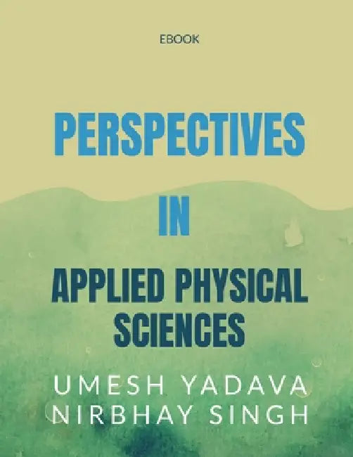 Perspectives in Applied Physical Sciences by Umesh Yadava, Nirbhay Singh