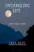 Untangling Life: Journey through humanity by Tiya Roy
