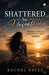 SHATTERED but UNSCATHED: Where science and philosophy meet 'Spirit' by Rachel Bates