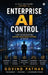 Enterprise AI Control: How Organizations Govern Intelligent Systems at Scale by Govind Pathak