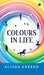 Colours in Life by Alisha Aneesh