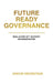 Future Ready Governance: Skills for 22nd Century Administrator by Ankur Srivastava