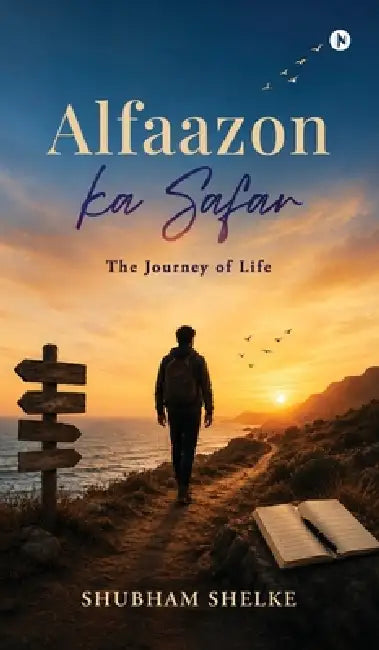 Alfaazon ka Safar: The Journey of Life by Shubham Shelke
