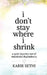 i don't stay where i shrink: a quiet journey out of emotional dependency by Kabir Sethi