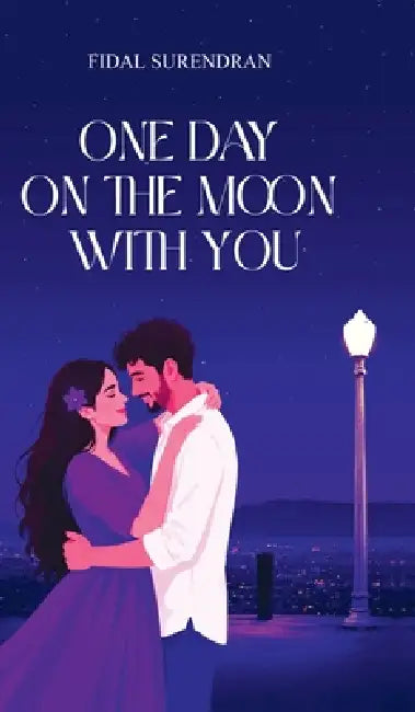 One Day On The Moon With You by Fidal Surendran