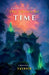 Chronicles of Ipesia: The Trials of Time by Yashvin Sai Pratapaneni