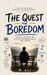 The Quest for Boredom: A playful, reflective, and spiritually grounded journey into stillness by W. Ali