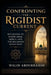 Confronting the Rigidist Current: Returning to Knowledge, Mercy, and the Balanced Sunni Path by Walid Abdurrahim