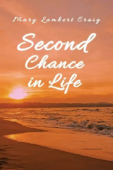 Second Chance in Life by Mary Lambert Craig