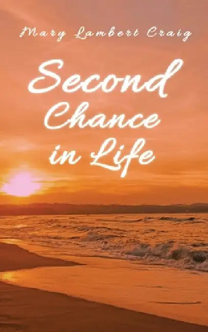 Second Chance in Life by Mary Lambert Craig