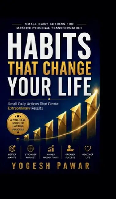 Habits That Change Your Life by Yogesh Pawar