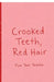 Crooked Teeth, Red Hair by Yashika Yadav