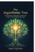 The Algorithmic Tree: Scaling Wealth, Independence, and Creative Freedom Through Nature's Geometry by Valadi K Jaganathan