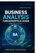 Business Analysis Fundamentals Guide: For the AI Age by Abhishek Srivastava