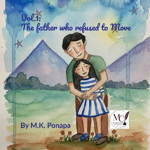 Vol.1: The father who refused to move: The Maroon Creations by M K Ponapa