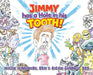 Jimmy has a Hole in his Tooth! by Rdh Mollie Fennimore, Richie Gunnell