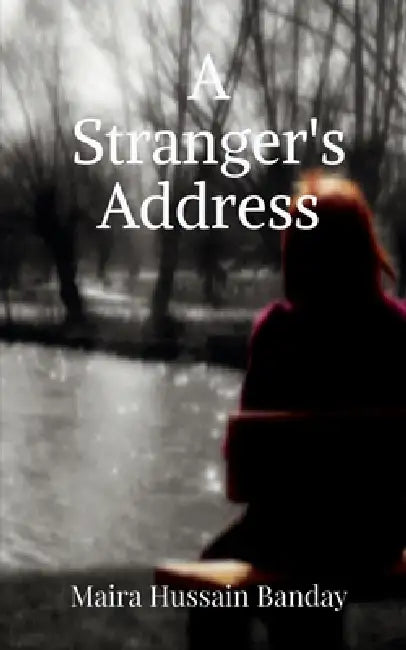 A Stranger's Address by Maira Hussain Banday