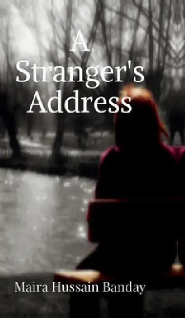 A Stranger's Address by Maira Hussain Banday