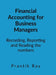 Financial Accounting for Business Managers: Recording, Reporting and Reading the Numbers -A practical course for management students by Prantik Ray
