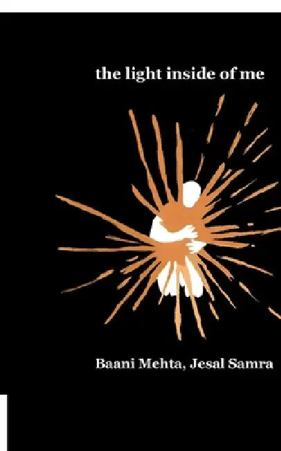 The light inside of me by Baani Mehta