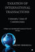 Taxation of International Transactions: Concepts, Cases And Controversies: A Primer on International Taxation and Transfer Pricing by Sibendu Moharana