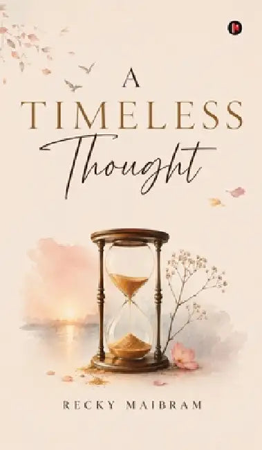 A Timeless Thought by Recky Maibram