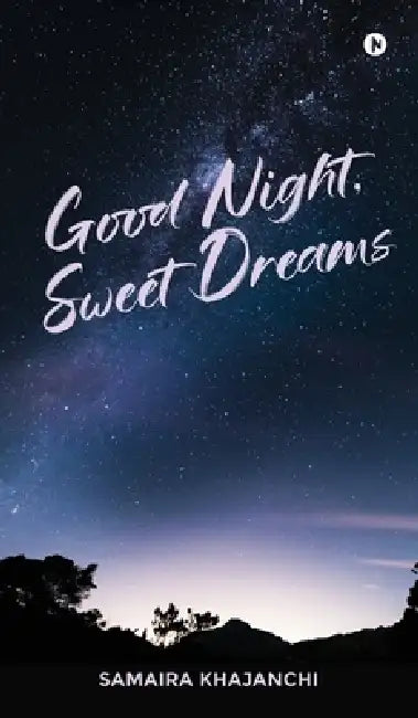 Good Night, Sweet Dreams by Samaira Khajanchi