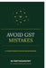 Avoid GST Mistakes: A Practical Guide for Business Owners and SMEs by Parthasarathy Mandhalapu