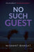 No Such Guest by Nishant Bhagat