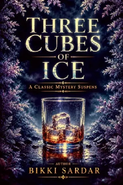 Three Cubes of Ice by Bikki Sardar