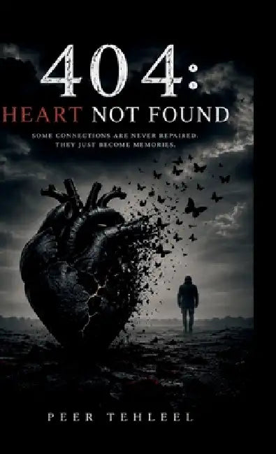 404: Heart Not Found by Peer Tehleel Manzoor