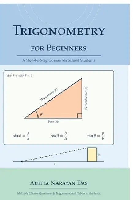 Trigonometry for Beginners by Aditya Narayan Das