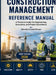 Construction Management Reference Manual: A Practical Guide for Engineering, Execution and Project Excellence by Hitendra Suresh Shimpi