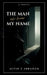 The Man Who Knew My Name by Alvin T Abraham