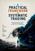 A Practical Framework for Systematic Trading: Backtesting, performance evaluation and trading psychology using a five-year BANKNIFTY options strategy by Anthony Sravan Lingala