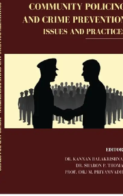 Community Policing and Crime Prevention - Issue and Practices by Dr Kannan Balakrishnan