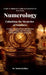 Numerology Unlocking the Mysteries of Numbers: A Complete Guide to Understanding How Numbers Shape Your Personality, Relationships, Career, and Destin by Dr Sneha Jaddhav