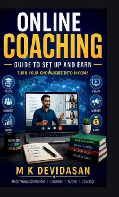 Online Coaching: Guide to Set Up and Earn by M K Devidasan