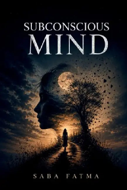 Subconscious Mind by Saba Fatma