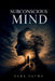 Subconscious Mind by Saba Fatma