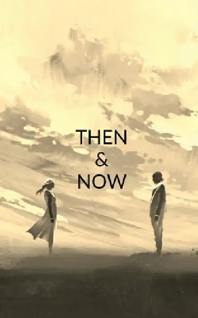 Then and Now by Nehabiju