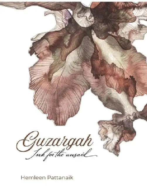 Guzargah: Ink for the unsaid. by Hemleen Pattanaik