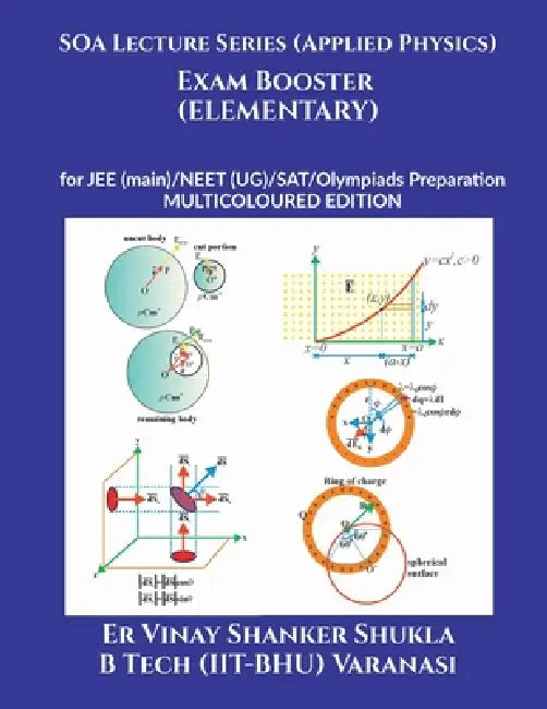 SOA Lecture Series (Applied Physics) Exam Booster (Colour Edition): for JEE (main)/NEET (UG)/SAT/Olympiads Preparation by Vinay Shanker Shukla
