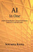 AI In One: Artificial Intelligence Across Professions, Industries, and the Future by Soumya Raha